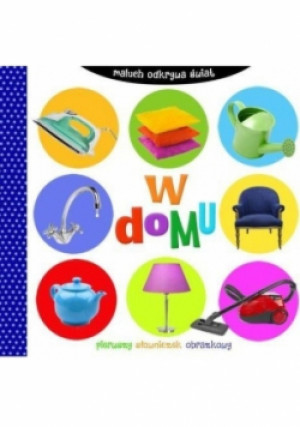 W domu Maluch odkrywa świat - książka  wyd. 2015