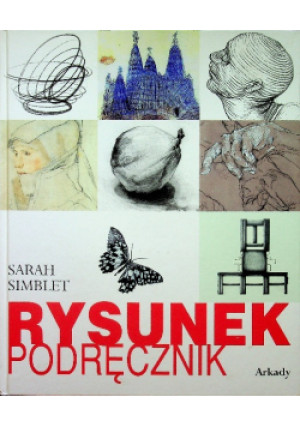 Rysunek podręcznik - Sarah Simblet - książka  wyd. 2006