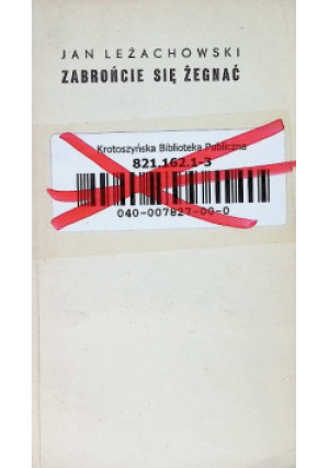 Zabrońcie się żegnać - Jan Leżachowski - książka  wyd. 1964