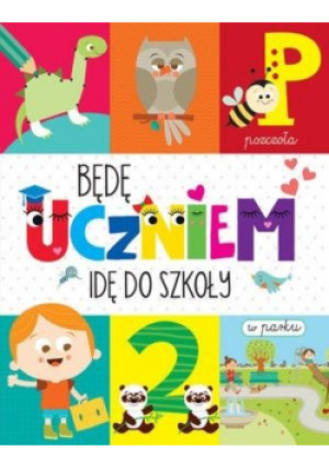 Będę uczniem Idę do szkoły - Floreale Monica - książka  wyd. 2019