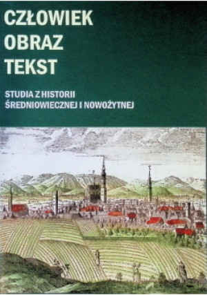 Człowiek obraz tekst - książka historyczna wyd. 2005