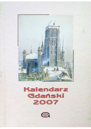 Kalendarz Gdański 2007 - książka historyczna wyd. 2007