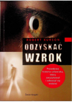 Odzyskać wzrok - Robert Kurson - książka  wyd. 2008