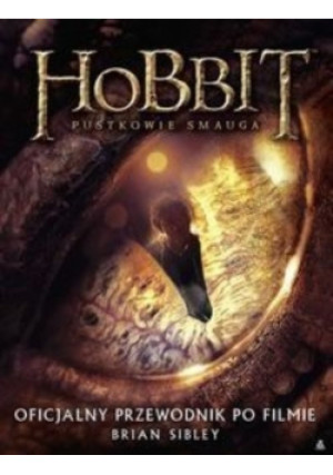 Hobbit Pustkowie Smauga - Brian Sibley - książka  wyd. 2013