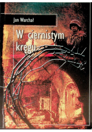 W ciernistym kręgu - Jan Warchał - książka  wyd. 2007