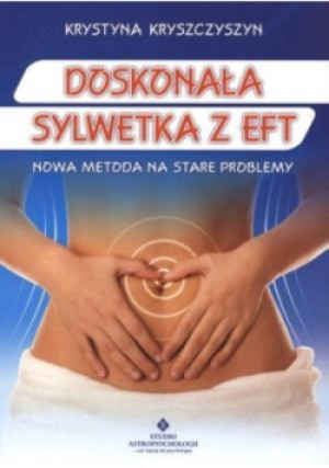 Doskonała sylwetka z EFT - Krystyna Kryszczyszyn - książka  wyd. 2010