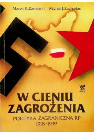 W cieniu zagrożenia - Marek K. Kamiński, Michał J. Zacharias - książka historyczna wyd. 1993