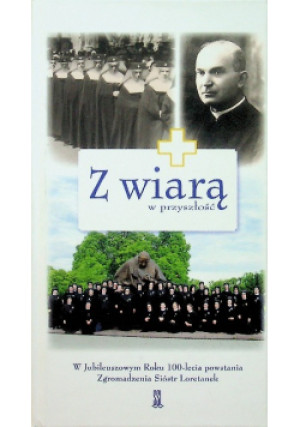 Z wiarą w przyszłość - książka  wyd. 2020