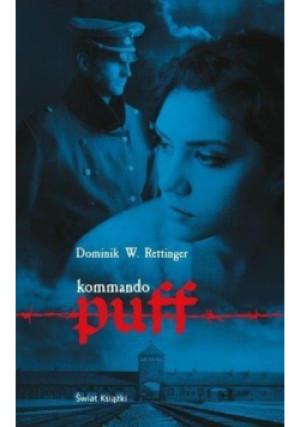 Komando Puff - Dominik W. Rettinger - książka  wyd. 2018