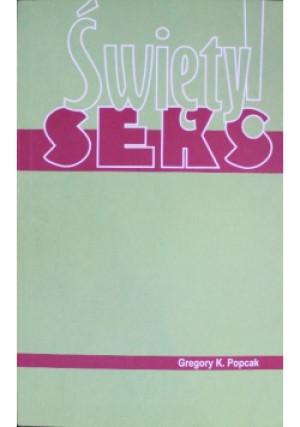 Święty seks - Gregory K. Popcak - książka  wyd. 2011