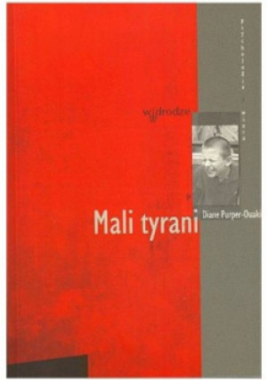 Mali tyrani - Diane Purper-Ouakil - książka  wyd. 2006