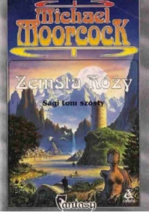 Moorcock zemsta rozy - Michael Moorock - książka fantasy wyd. 1995