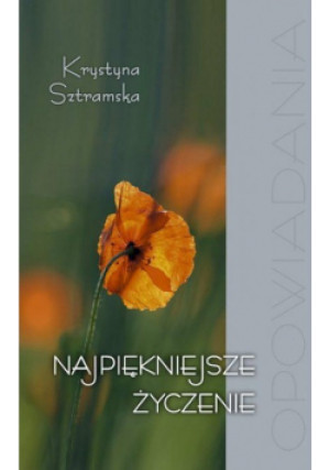 Najpiękniejsze życzenia - Krystyna Sztramska - książka  wyd. 2015