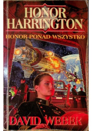 Honor ponad wszystko - David Weber - książka fantasy wyd. 2010