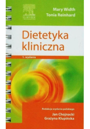 Dietetyka kliniczna - Tonia Reinhard, Mary Width - książka  wyd. 2014