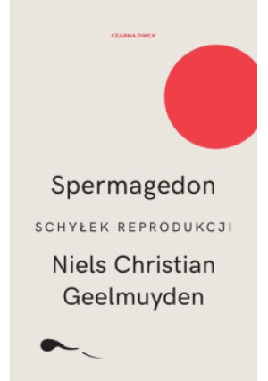 Spermagedon - Niels Christian Geelmuyden - książka  wyd. 2021