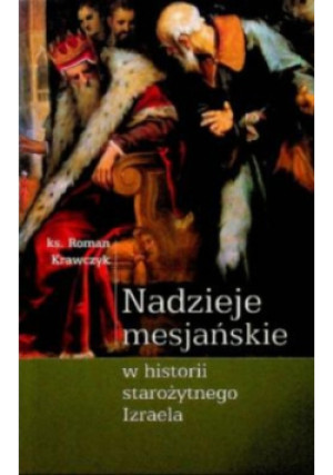 Nadzieje mesjańskie - Roman Krawczyk - książka historyczna wyd. 2008