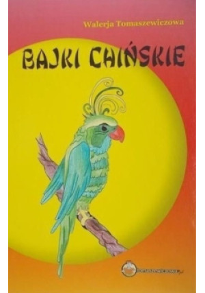 Bajki chińskie - Walerja Tomaszewiczowa - książka  wyd. 2008