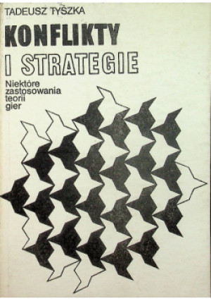 Konflikty i strategie - Tadeusz Tyszka - książka  wyd. 1978