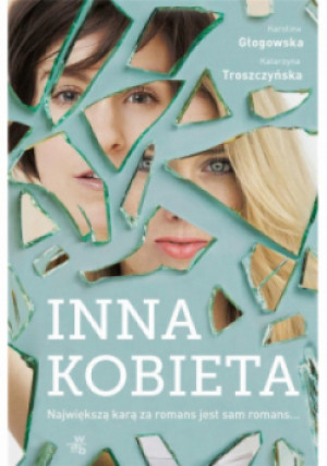 Inna kobieta - Karolina Głogowska - książka  wyd. 2019