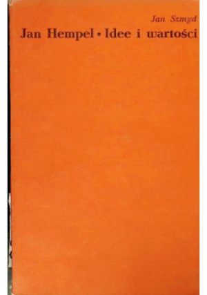 Jan Hempel. Idee i wartości - Jan Szmyd - książka  wyd. 1975