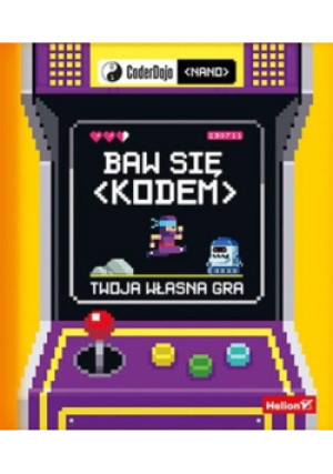 Baw się kodem Twoja własna gra - CoderDojo - książka  wyd. 2019