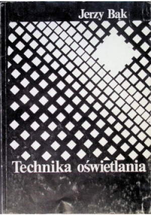 Technika oświetlania - Jerzy Bąk - książka  wyd. 1981
