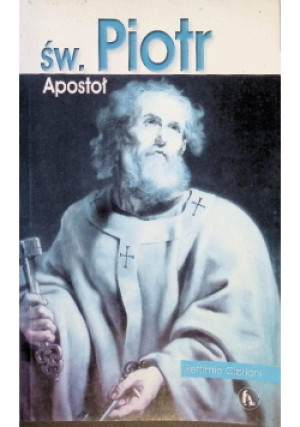 Św Piotr Apostoł - Settimio Cipriani - książka  wyd. 2008