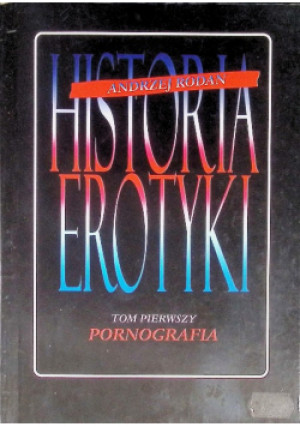 Historia erotyki Tom 1 - Andrzej Rodan - książka  wyd. 1996
