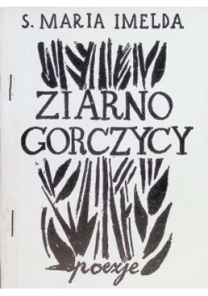 Ziarno Gorczycy Poezje - Maria Imelda - książka  wyd. 1963