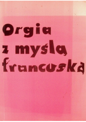Orgia z myślą francuską - książka  wyd. 2013