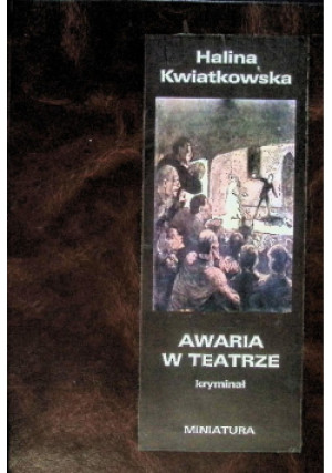 Awaria w teatrze - Halina Kwiatkowska - książka  wyd. 2012