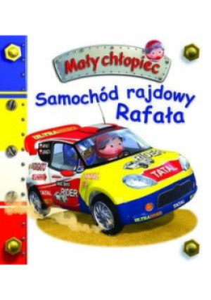 Mały chłopiec. Samochód rajdowy Rafała - Emilie Beaumont - książka  wyd. 2019