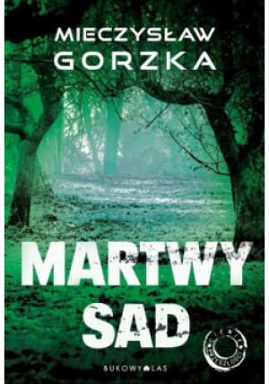 Martwy sad - Mieczysław Gorzka - książka  wyd. 2021