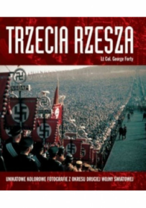 Trzecia rzesza - George Forty - książka historyczna wyd. 2003