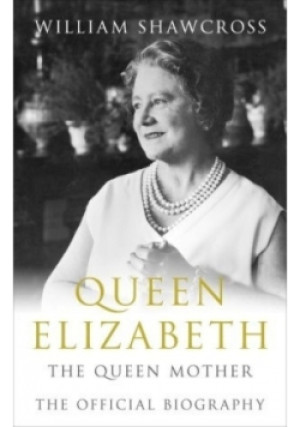 Queen Elizabeth The Queen Mother - William Shawcross - książka  wyd. 2009