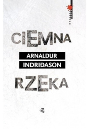 Ciemna rzeka - Arnaldur Indridason - książka  wyd. 2017