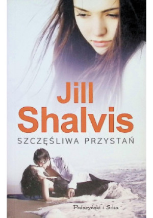 Szczęśliwa przystań - Jill Shalvis - książka  wyd. 2012