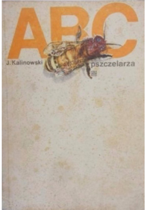 ABC pszczelarza - J. Kalinowski - książka  wyd. 1988