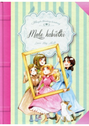 Małe kobietki - Louisa May Alcott - książka  wyd. 2012