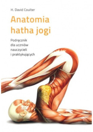 Anatomia hatha jogi - David H. Coulter - książka  wyd. 2018