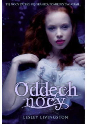 Oddech nocy - Lesley Livingston - książka fantasy wyd. 2011