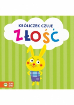 Emocje Króliczek czuje złość - Anna Zboina - książka  wyd. 2018