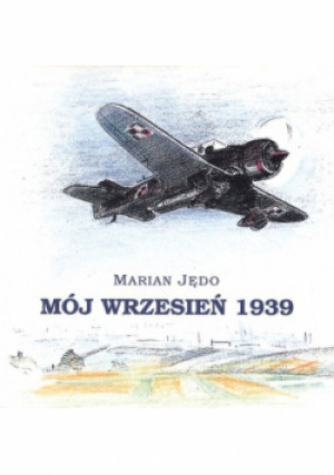 Mój wrzesień 1939 - Marian Jędo - książka  wyd. 2014