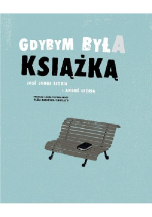 Gdybym była książką - Jose Jorge Letria - książka  wyd. 2021