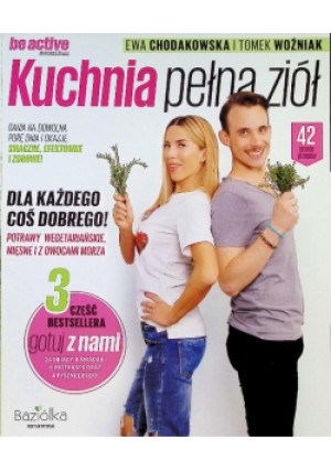 Kuchnia pełna ziół Część 3 - Ewa Chodakowska, Tomek Woźniak - książka  wyd. 2017