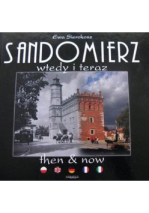 Sandomierz wtedy i teraz - Ewa Sierokosz - książka historyczna wyd. 2013