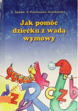 Jak pomóc dziecku z wadą wymowy - E. Spałek, C. Piechowicz - Kułakowska - książka  wyd. 1996