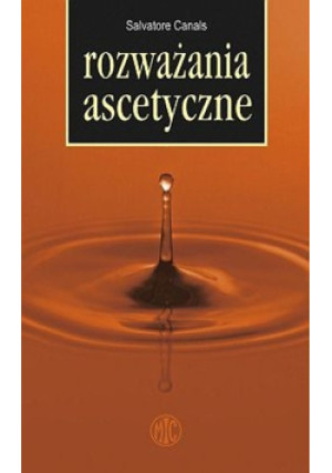 Rozważania ascetyczne - Salvatore Canals - książka  wyd. 2007