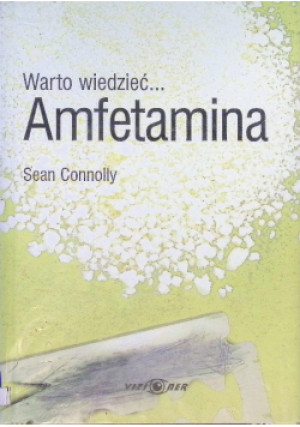 Warto wiedzieć Amfetamina - Sean Connolly - książka  wyd. 2003